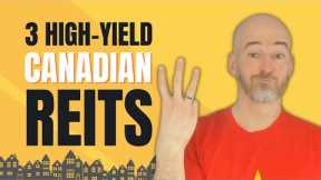 I Found 3 High Yield Canadian REITs!