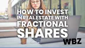 How To Invest In Real Estate With Fractional Shares