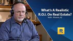 What's A Realistic R.O.I On Real Estate?