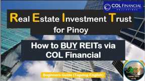 Buying REITs via COL Financial | Real Estate Investment Trust Philippines| For Pinoy Beginners