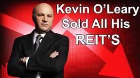 Kevin O'Leary Liquidated All His REITs - Real Estate Investment Trust