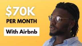 22 Year Old Earns $70,000 Per Month from Airbnb