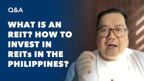 What is an REIT? How to Invest in REITs in the Philippines?