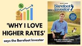 'I'm Cheering on Higher Interest Rates' says the BAREFOOT INVESTOR!