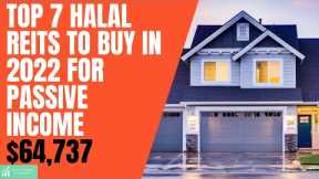 Top 7 Halal REITS To Buy In 2022 For Passive Income