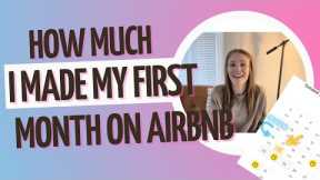How Much I Made My First Month on AirBNB & What Else I've Learned