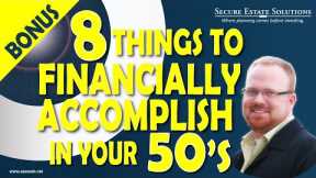 8 Things You Must Financially Accomplish in Your 50's
