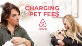 Pet Friendly Airbnbs - How to Charge
