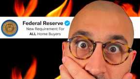 BREAKING: New Requirement From FED To Buy A Home in America!!