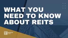 Investing in Real Estate Investment Trust (REIT): What You Need To Know