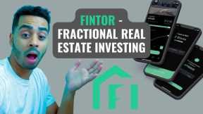 Future Of Fractional Real Estate Investing (Fintor)