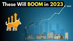 Investments that will boom in 2023