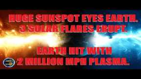 2 MILLION MPH PLASMA HITS EARTH / 3 SOLAR FLARES / GEOMAGNETIC STORM