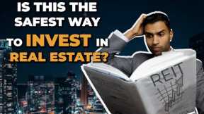 Is This The Safest Way To Invest In Real Estate?