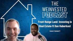 Front Range Land: Investing in Real Estate ft Dan Haberkost