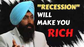 RECESSION - Once in a lifetime opportunity to get RICH IS COMING! | Jaspreet Singh