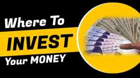Where to Invest Your Money | For Detailed Guideline Call Mr. Arslan At 03112741904