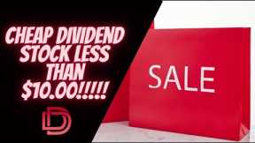 Cheap Dividend Stock Less Than $10.00 I Stock to Watch
