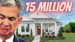 FED Sledgehammers 15 Million Home Buyers (Priced Out)