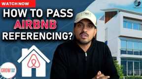 HOW TO PASS REFERENCING IN AIRBNB 2023? BEGINNER'S GUIDE FOR AIRBNB INVESTORS!