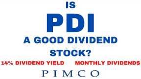 Is PDI a Good Dividend Stock? (14% Yield, Monthly Dividends)