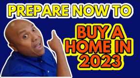 How to BUY a Home in 2023