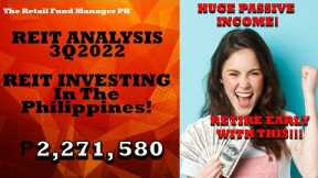 RETIRE EARLY With REITS! | REIT Philippines 3Q2022 | REIT Investing for Beginners in the Philippines