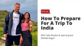 How To Prepare For A Trip To India