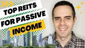 Top REIT Stocks and ETFs for Dividends and Passive Income