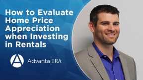 How to Evaluate Home Price Appreciation when Investing in Rental Properties with Gregg Cohen