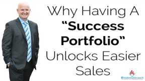 Why Having A “Success Portfolio” Unlocks Easier Sales