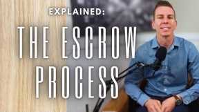 The Escrow Process Explained!