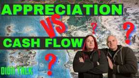 CASH FLOW VS APPRECIATION.  Which to invest for? Today's Dion Talk