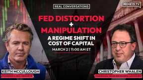 Real Conversations | Fed Distortion + Manipulation: Chris Whalen 1-On-1 With Keith McCullough
