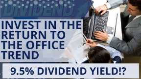 Best High Yield Dividend Stocks For Return To Work Trend REIT Edition