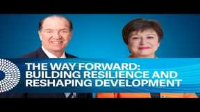The Way Forward: Building Resilience and Reshaping Development | WBG-IMF 2023 Spring Meetings