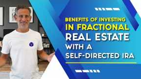 Benefits of Investing in Fractional Real Estate with a Self-Directed IRA
