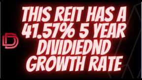 Dividend Stocks: Real Estate Investment Trust ( REIT)  Huge 5 Year Dividend Growth Rate for REITs.