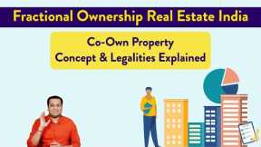 Fractional Ownership Real Estate India | Concept and Legalities Explained