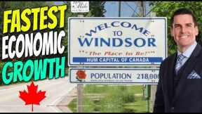 This Canadian City Is Leading The Nation in Economic Growth | Windsor, Ontario Housing Market