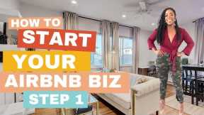 How To Start and Grow Your Airbnb Business (STEP 1)