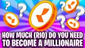 HOW MUCH REALIO NETWORK (RIO) DO YOU NEED TO BECOME A MILLIONAIRE