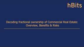 Fractional Ownership of Commercial Real Estate: Overview, Benefits, and Risks. #ownyourbit