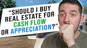 Should I be Investing for Cash Flow Vs Appreciation? (Beginners Guide)
