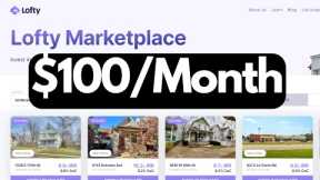 How To Make $100/Month from Real Estate Investing with Lofty