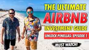 🌴 Unlock Pinellas: The Ultimate Airbnb Investment Guide | Ep.1 | VRBO 🏡