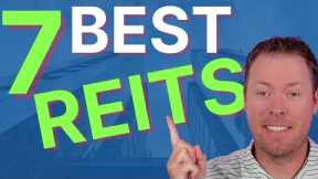 7 of My FAVORITE REITs