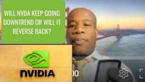 IS NVDA WILL REVERSE BACK OR WILL IT KEEP GOING DOWN?