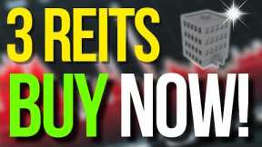3 REIT Once-In-A-Decade Buying Opportunities NOW!