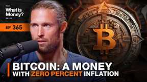 Bitcoin: A Money with Zero Percent Inflation with Robert Breedlove (WiM365)